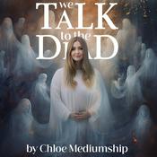We Talk To The Dead By Chloe Mediumship