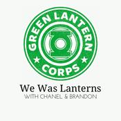 We Was Lanterns: An HBO Lanterns Podcast