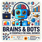 Welcome to Brains & Bots – Your AI Guide for Small Business Success