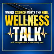 Wellness Talk with George Batista