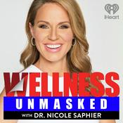 Wellness Unmasked with Dr. Nicole Saphier
