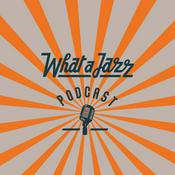 What a Jazz podcast