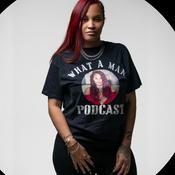 What A Man Podcast