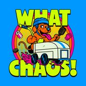 What Chaos!