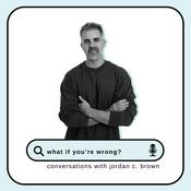 What If You're Wrong?