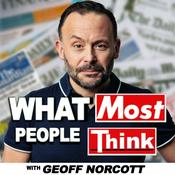 What Most People Think with Geoff Norcott