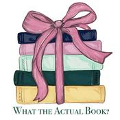 What the Actual Book?