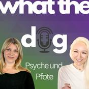 What the Dog - Psyche und Pfote