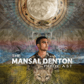 The Mansal Denton Podcast