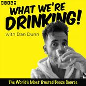 What We're Drinking with Dan Dunn