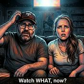 Watch WHAT now?