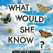 What Would She Know