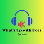 What's Up with Docs Podcast