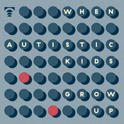 When autistic kids grow up
