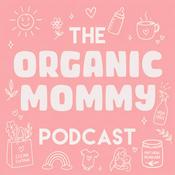 The Organic Mommy Podcast