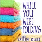 While You Were Folding
