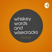 Whiskey, Words and Wisecracks