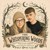 The Whispering Woods : Real Life Ghost & Paranormal Stories