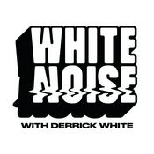 White Noise Podcast with Derrick White &amp; Welsh