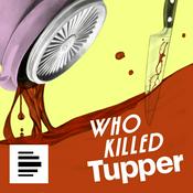 Who Killed Tupper - Aufstieg und Fall einer Dose
