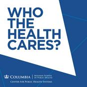 Who the Health Cares? with Prof Michael Sparer