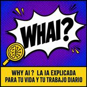 Why AI? | La IA explicada para tu vida y tu trabajo diario