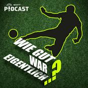 Wie gut war eigentlich...?