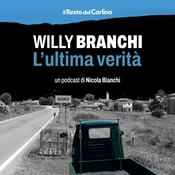 Willy Branchi - L'ultima verità