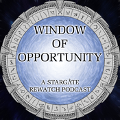 Window of Opportunity - A Stargate Rewatch Podcast