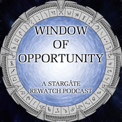 Window of Opportunity - A Stargate Rewatch Podcast