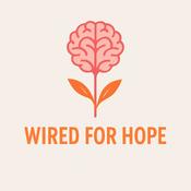 Wired for Hope