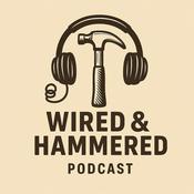 Wired & Hammered