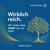 Wirklich reich. Wir reden über mehr als nur Geld.