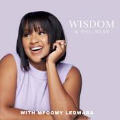 Wisdom &amp; Wellness with Mpoomy Ledwaba