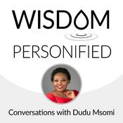 Wisdom Personified - Conversations with Dudu Msomi