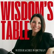 Wisdom’s Table With Rachel Wortman