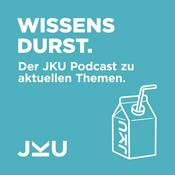 Wissensdurst - der JKU Podcast zu aktuellen Themen