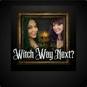 Witch Way Next? - Modern Witchcraft on a Spiritual Path