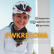 #WKRĘCONA podcast Agi Patoka