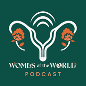Wombs of the World Podcast