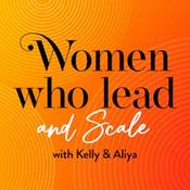 Women Who Lead & Scale