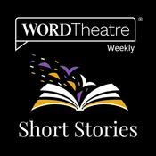 WORDTheatre® Weekly: A Short Story Podcast Where the Best Authors & Actors Meet...