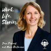Work. Life. Stories. Inspirierende persönliche Lebensgeschichten.