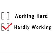Working Hard or Hardly Working
