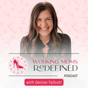 Working Moms Redefined