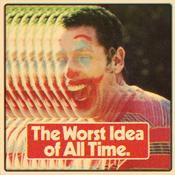 The Worst Idea Of All Time