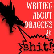 Writing About Dragons and Shit