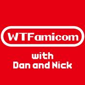WTFamicom with Dan and Nick