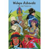 Wulopo Ashawala - Rio de Palabras