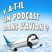 Y A-T-IL UN PODCAST DANS L'AVION ?